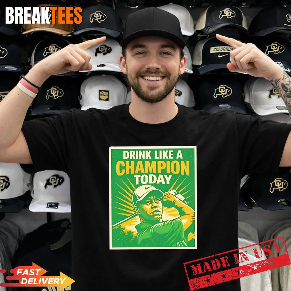 Tiger Woods Golf Drink Like a Champion Today funny T-Shirt