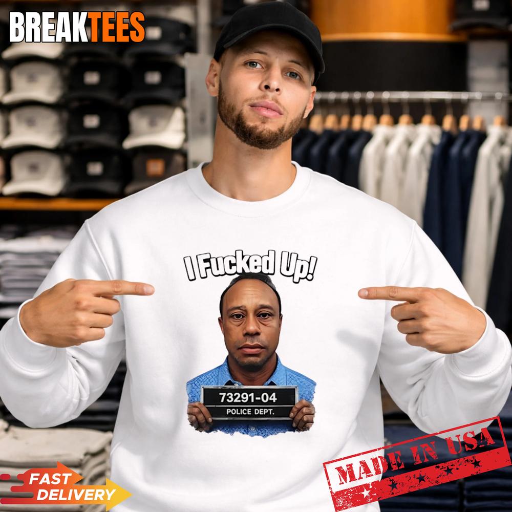 Tiger Woods I Fucked Up Mugshot Funny Shirt