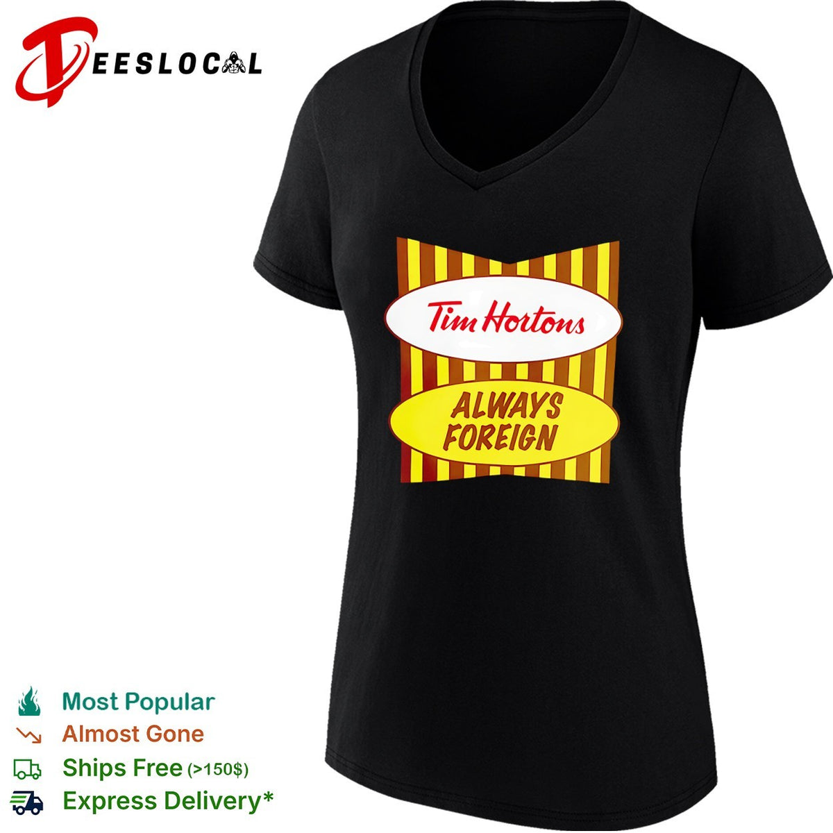 Tim Hortons Always Foreign shirt