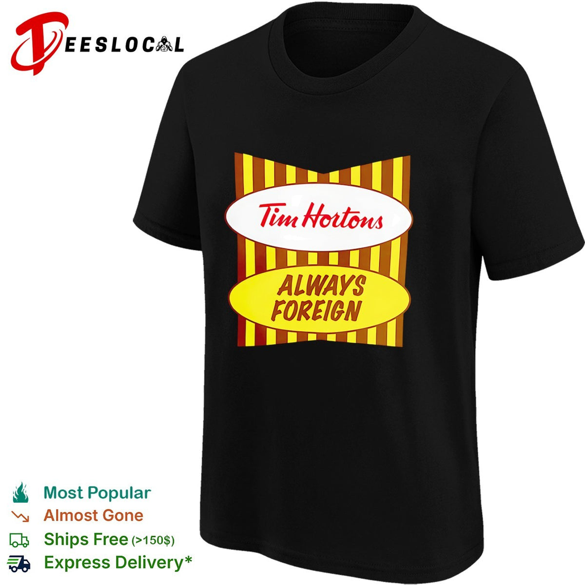 Tim Hortons Always Foreign shirt