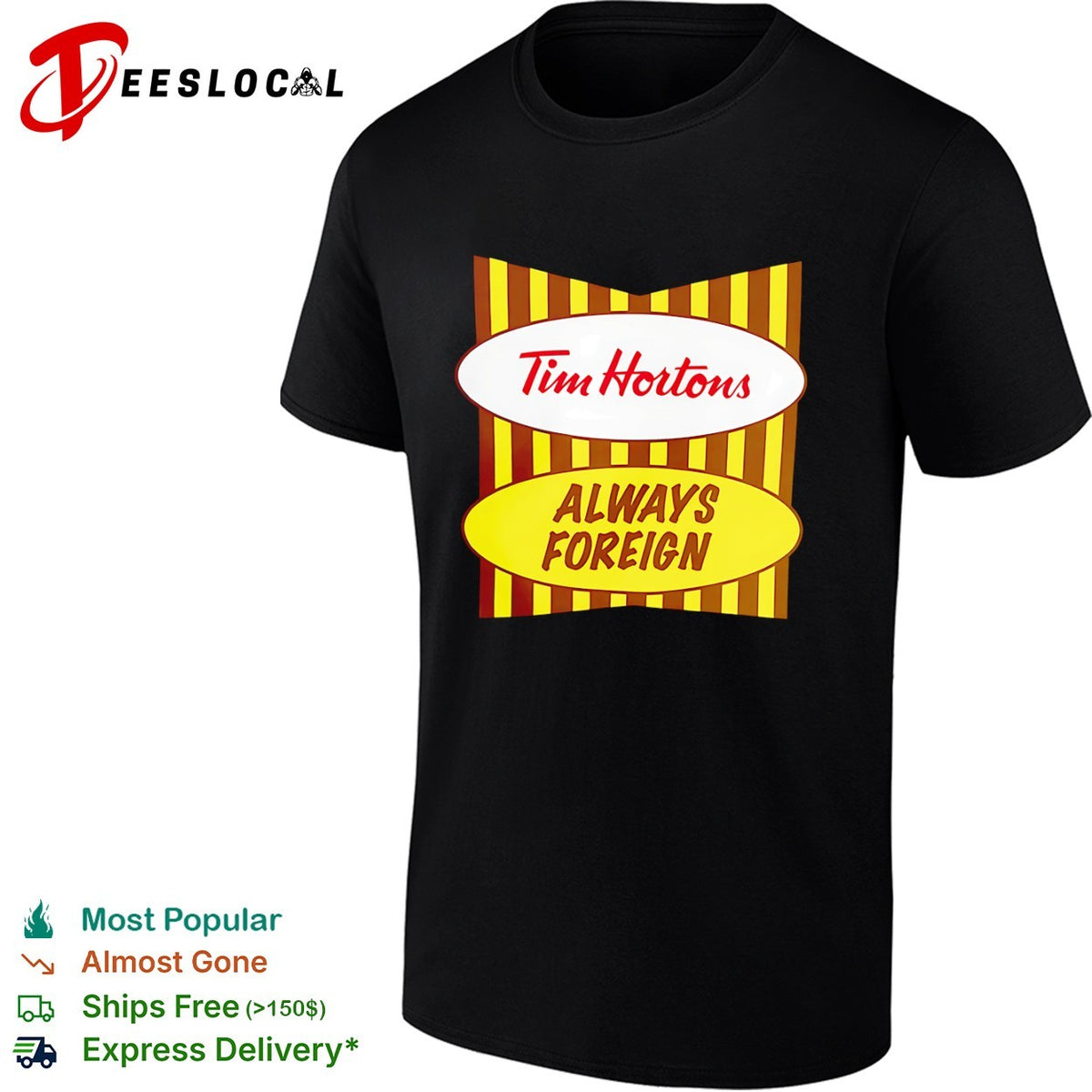 Tim Hortons Always Foreign shirt