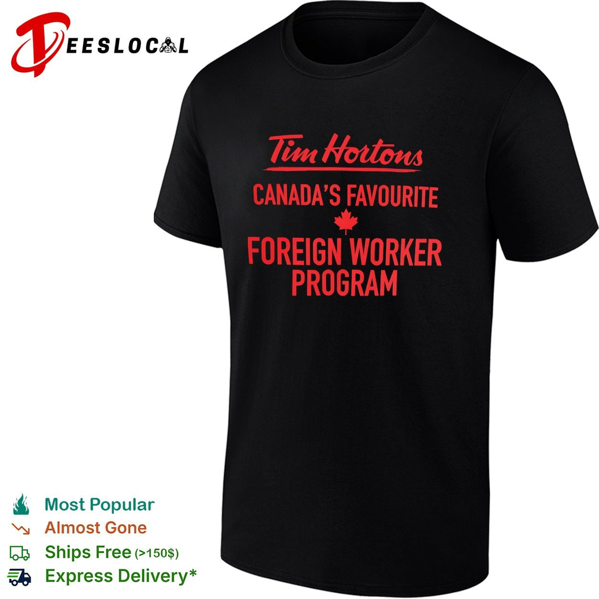 Tim Hortons Canadas Favourite Foreign Worker Program shirt