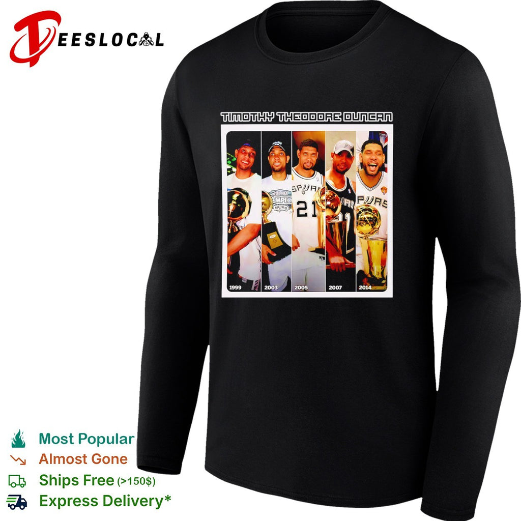 Timothy Theodore Duncan San Antonio Spurs 1999 2003 2005 2007 2014 NBA Championship shirt