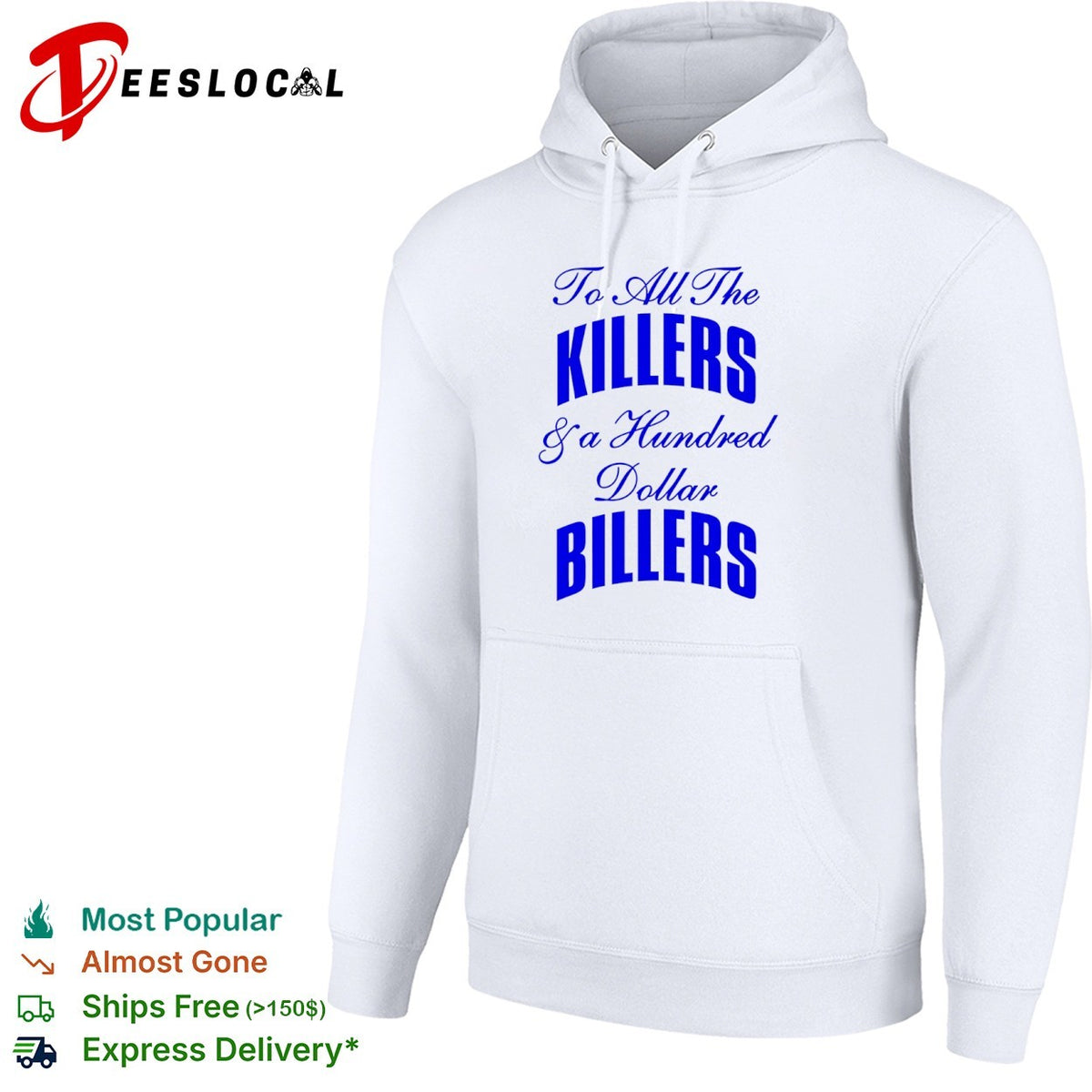 To all the killers and a hundred dollar billers shirt