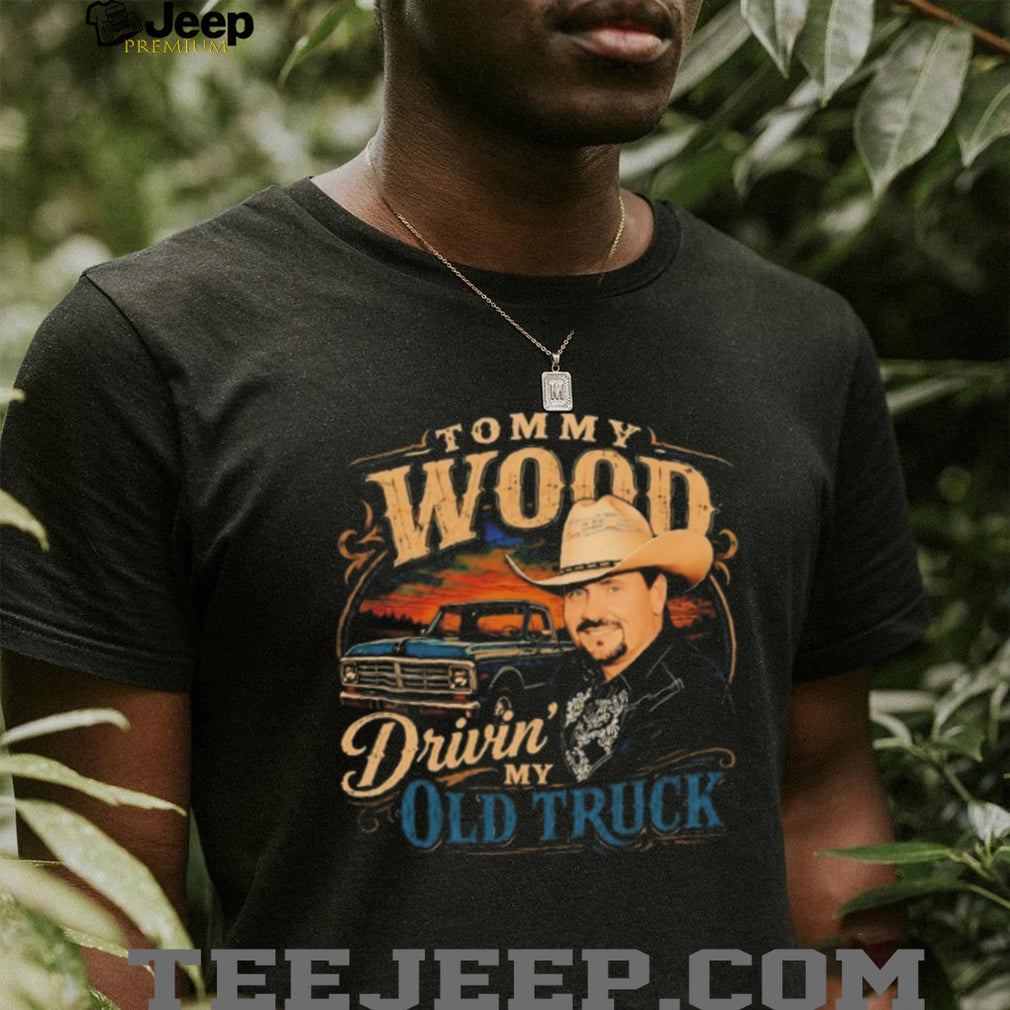 Tommy Wood drivin’ my old truck shirt