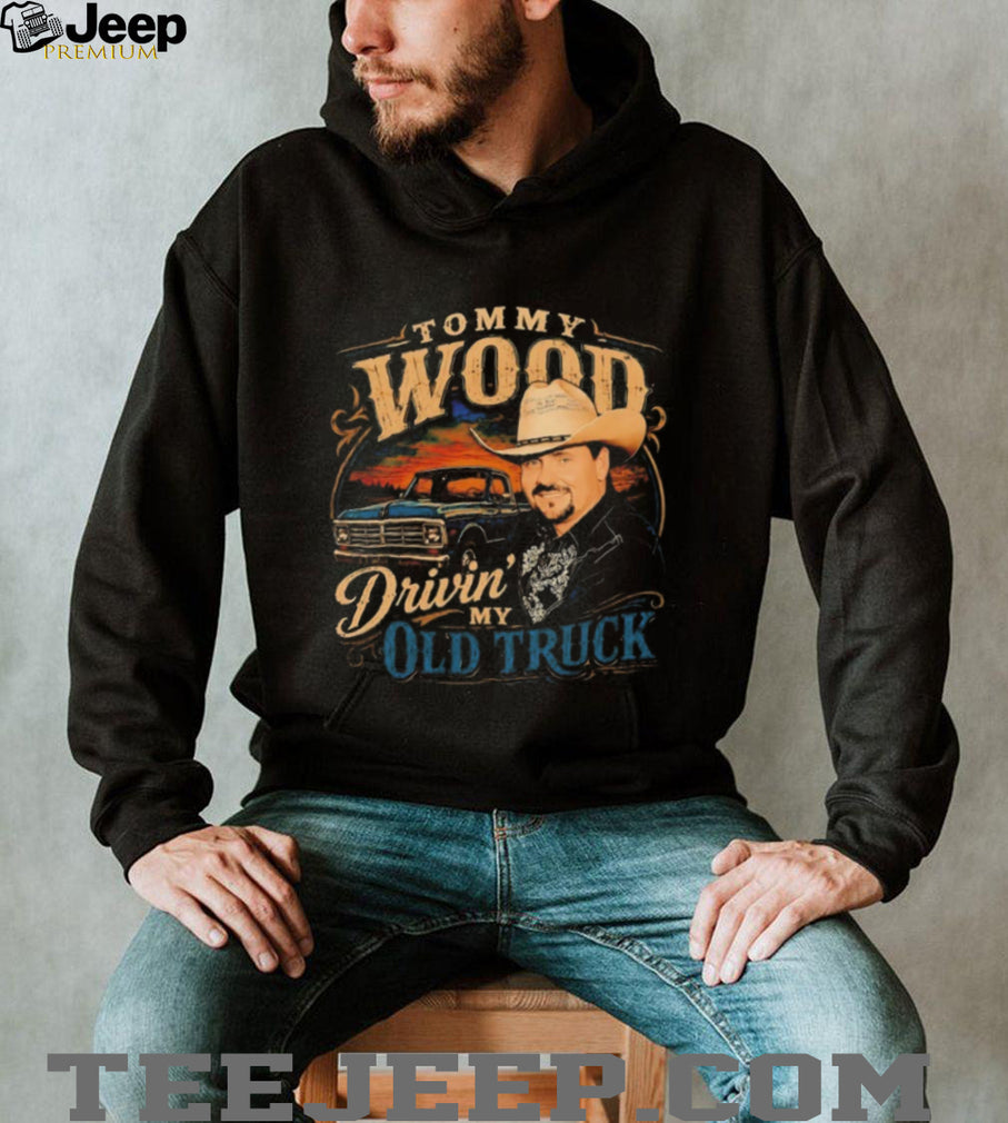Tommy Wood drivin’ my old truck shirt