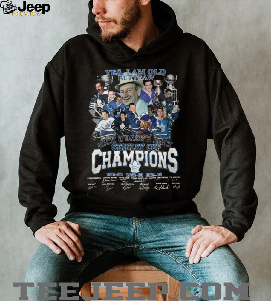 Toronto Maple Leafs Yes I Am Old But I Saw Back 2 Back Stanley Cup Champions T Shirt