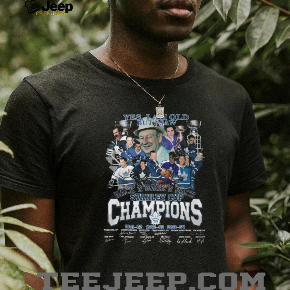 Toronto Maple Leafs Yes I Am Old But I Saw Back 2 Back Stanley Cup Champions T Shirt