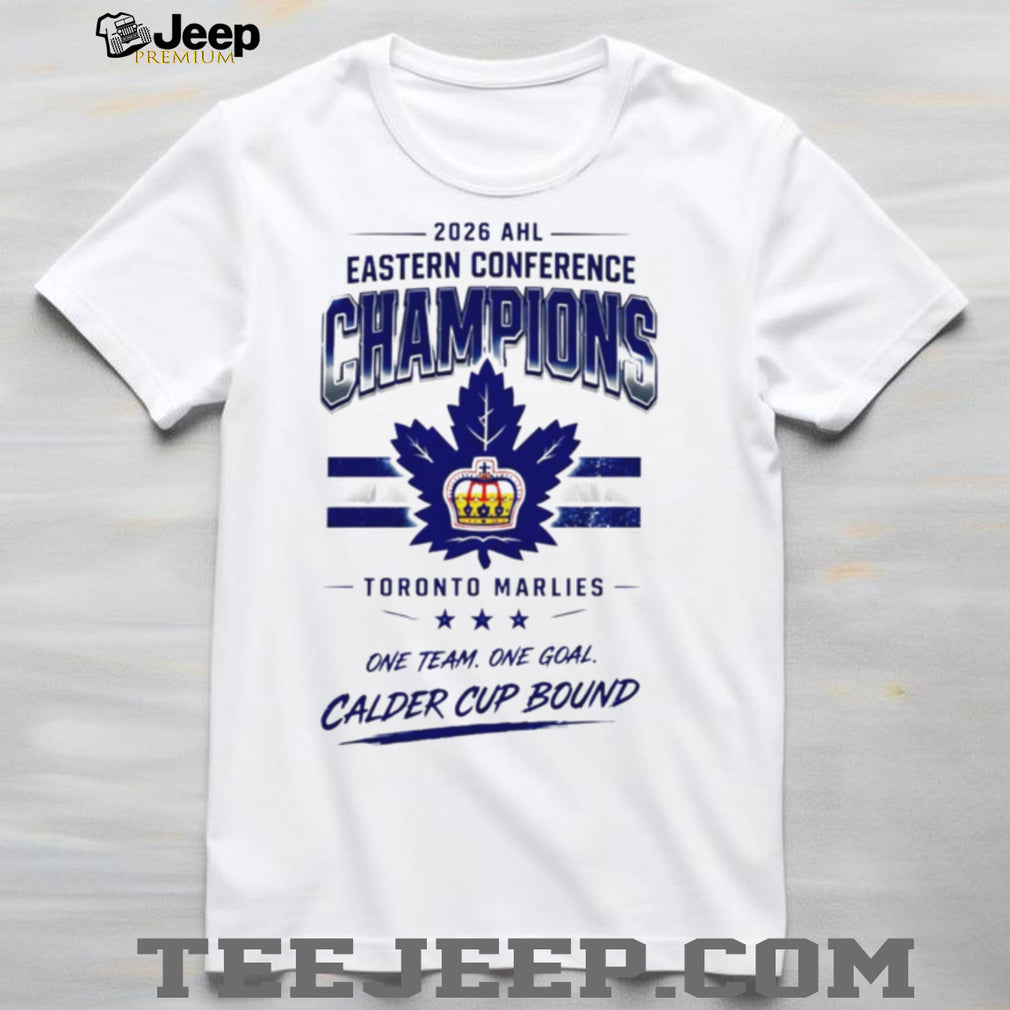 Toronto Marlies 2026 Eastern Conference Champions one team one goal shirt