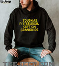 Tough As Pittsburgh Soft On Grandkids Yellow Text T Shirt