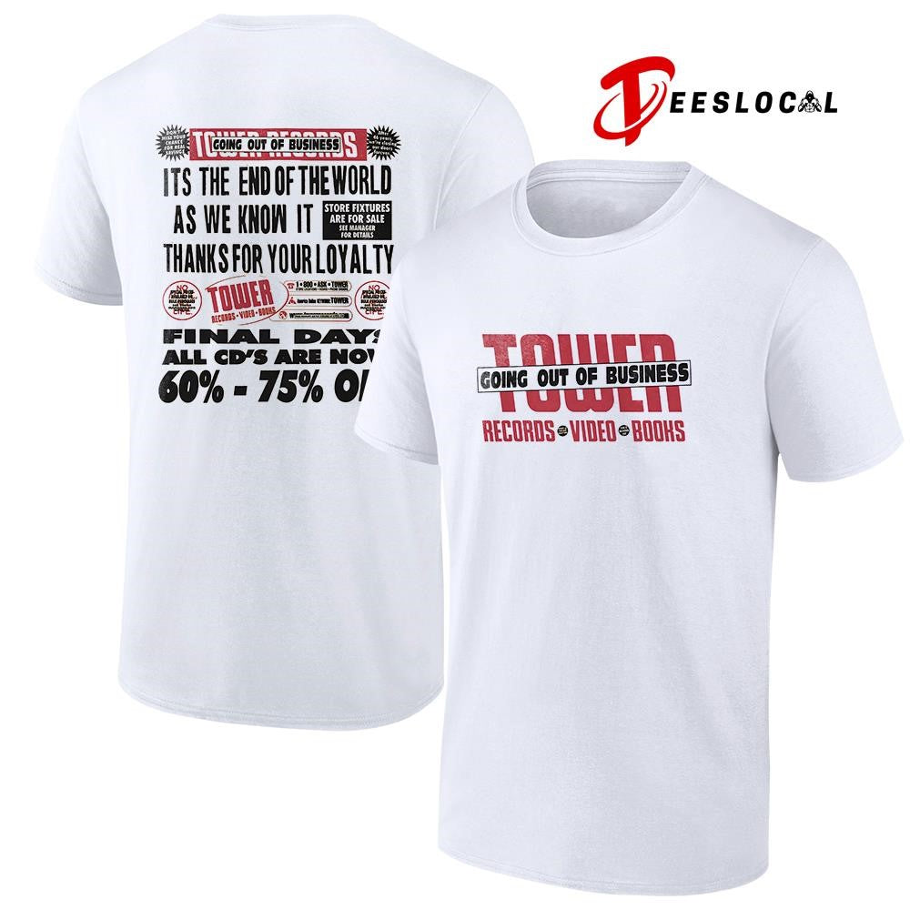 Tower going out of business records video books it’s the end of the world graphic shirt