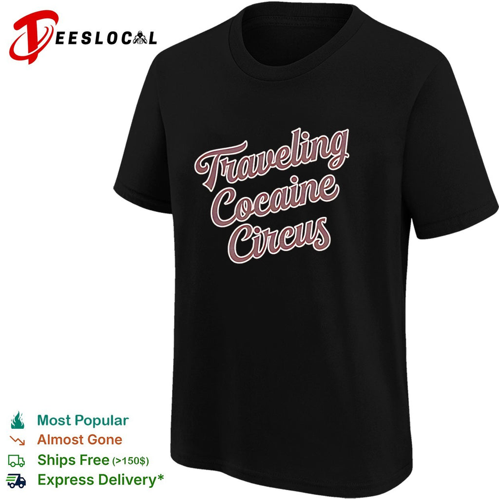 Traveling Cocaine Circus shirt