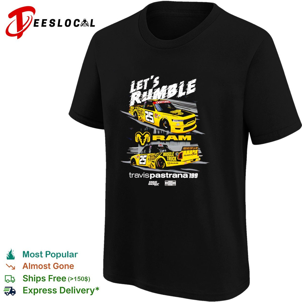 Travis Pastrana 199 Let s Rumble Ram Craftsman Truck Series Kaulig Racing 25 shirt