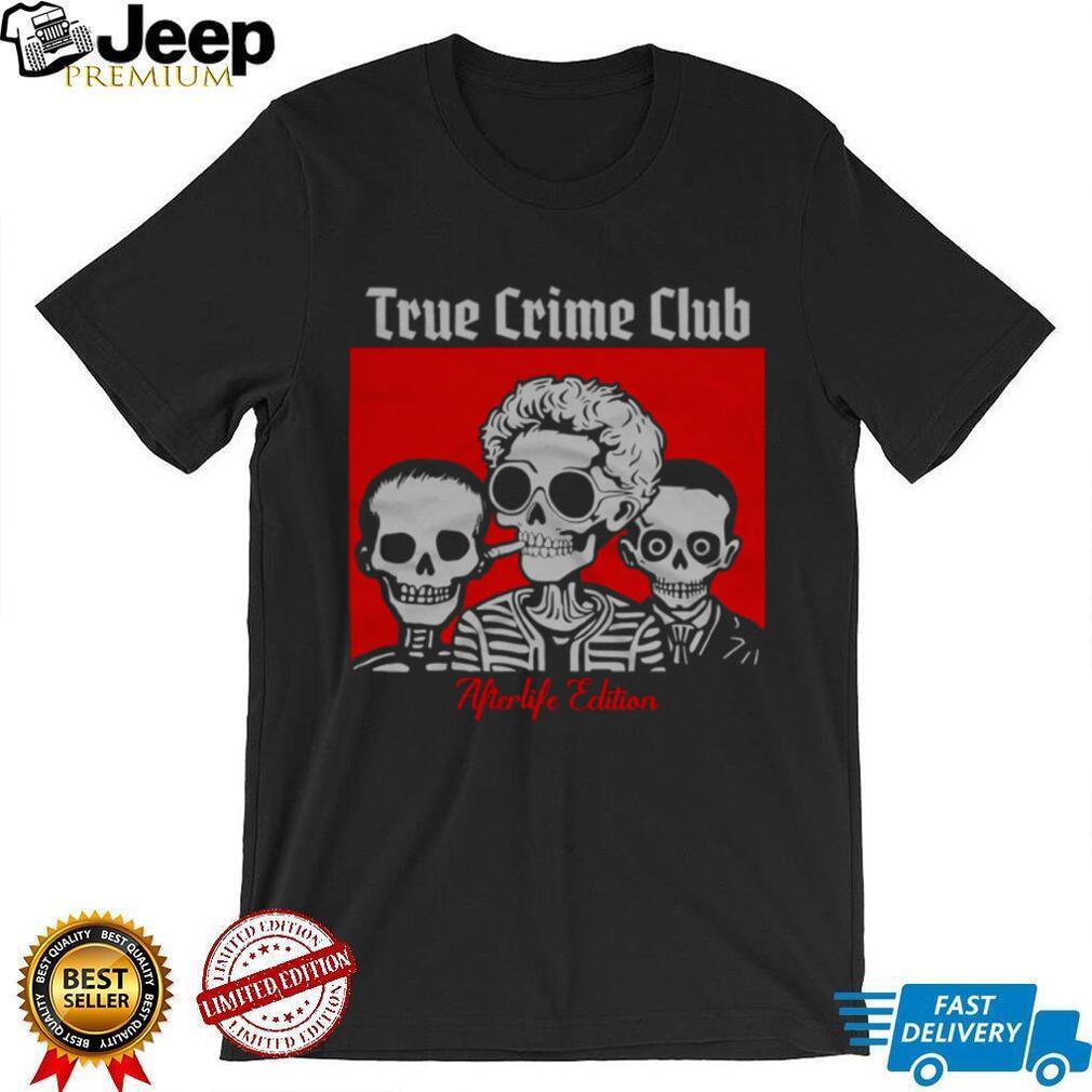 True Crime Club Afterlife Edition Skeleton Trio Graphic T Shirt