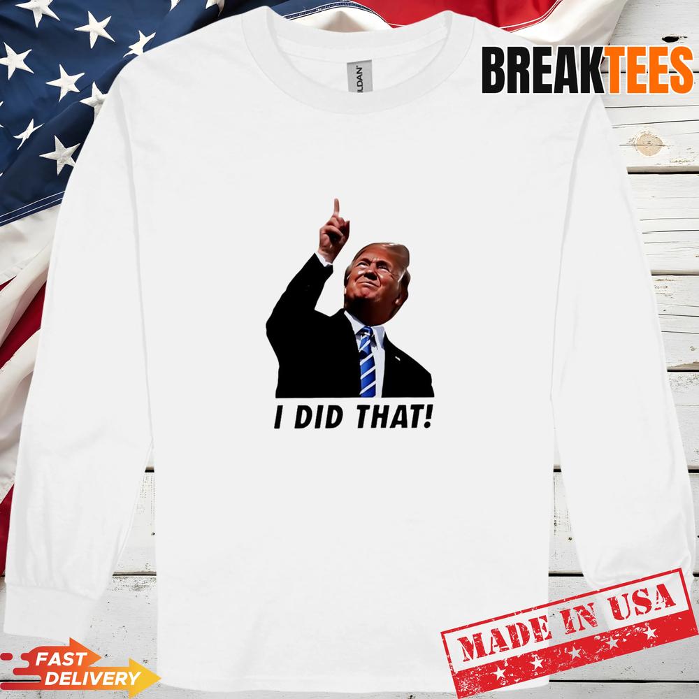 Trump I Did That Gas Pump Price T-Shirt