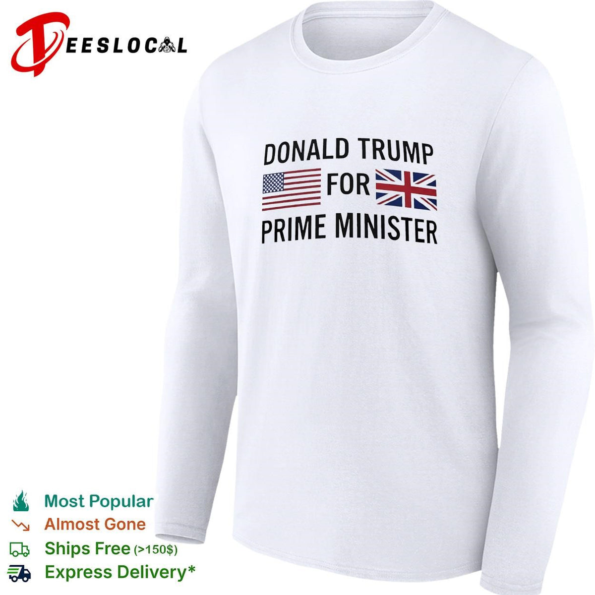 Trump for prime minister US UK flag political humor text shirt