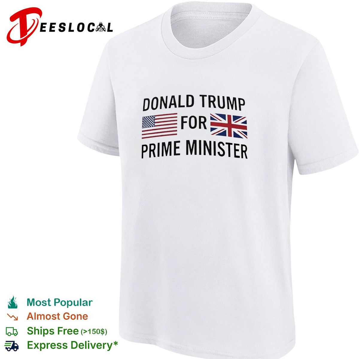 Trump for prime minister US UK flag political humor text shirt