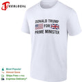 Trump for prime minister US UK flag political humor text shirt