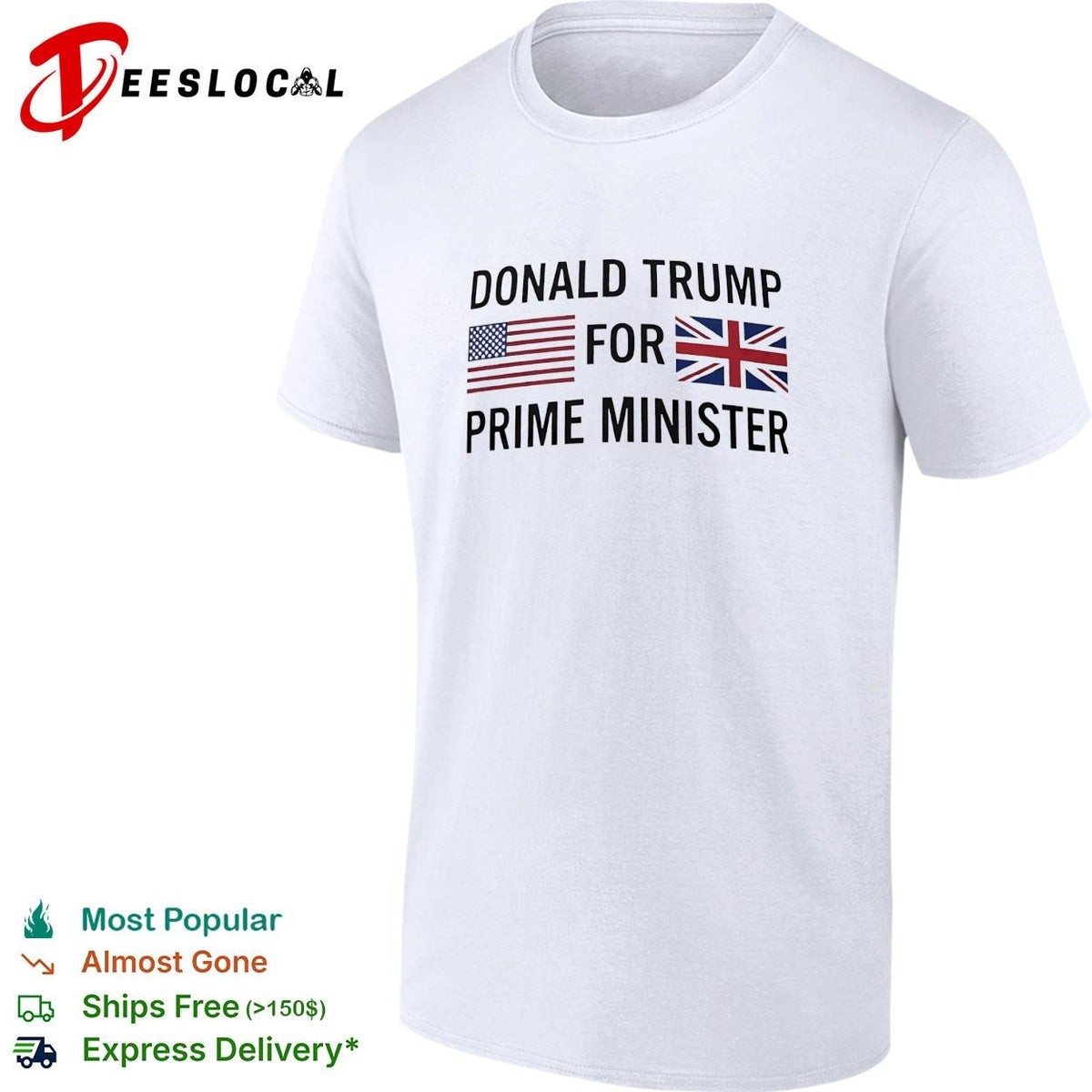 Trump for prime minister US UK flag political humor text shirt