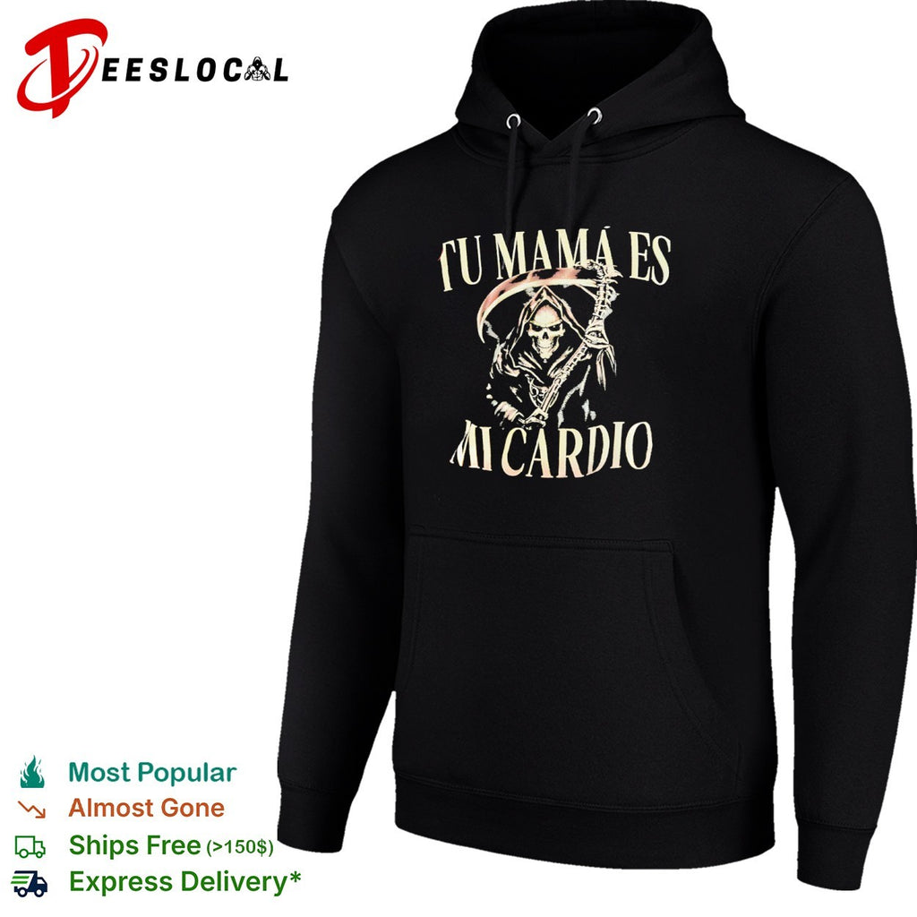 Tu mama es mi cardio Grim Reaper skeleton shirt