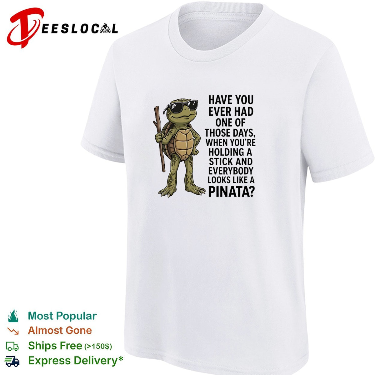 Turtle have you ever had one of those days when you are holding a stick shirt