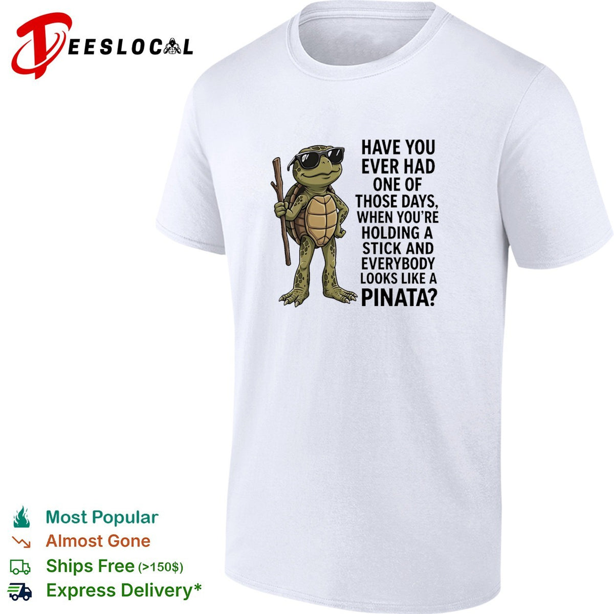 Turtle have you ever had one of those days when you are holding a stick shirt