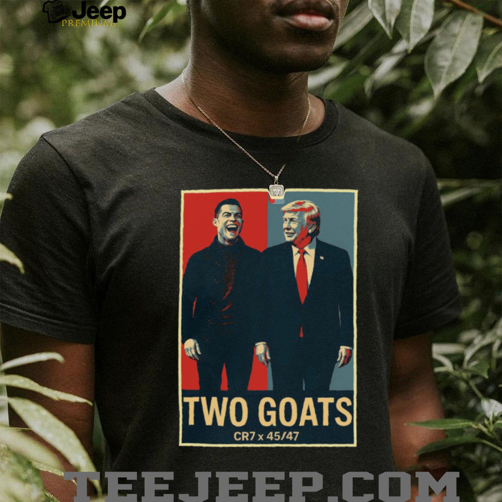 Two GOATs CR7 x Trump 45 47 Hope Style Political Parody T Shirt