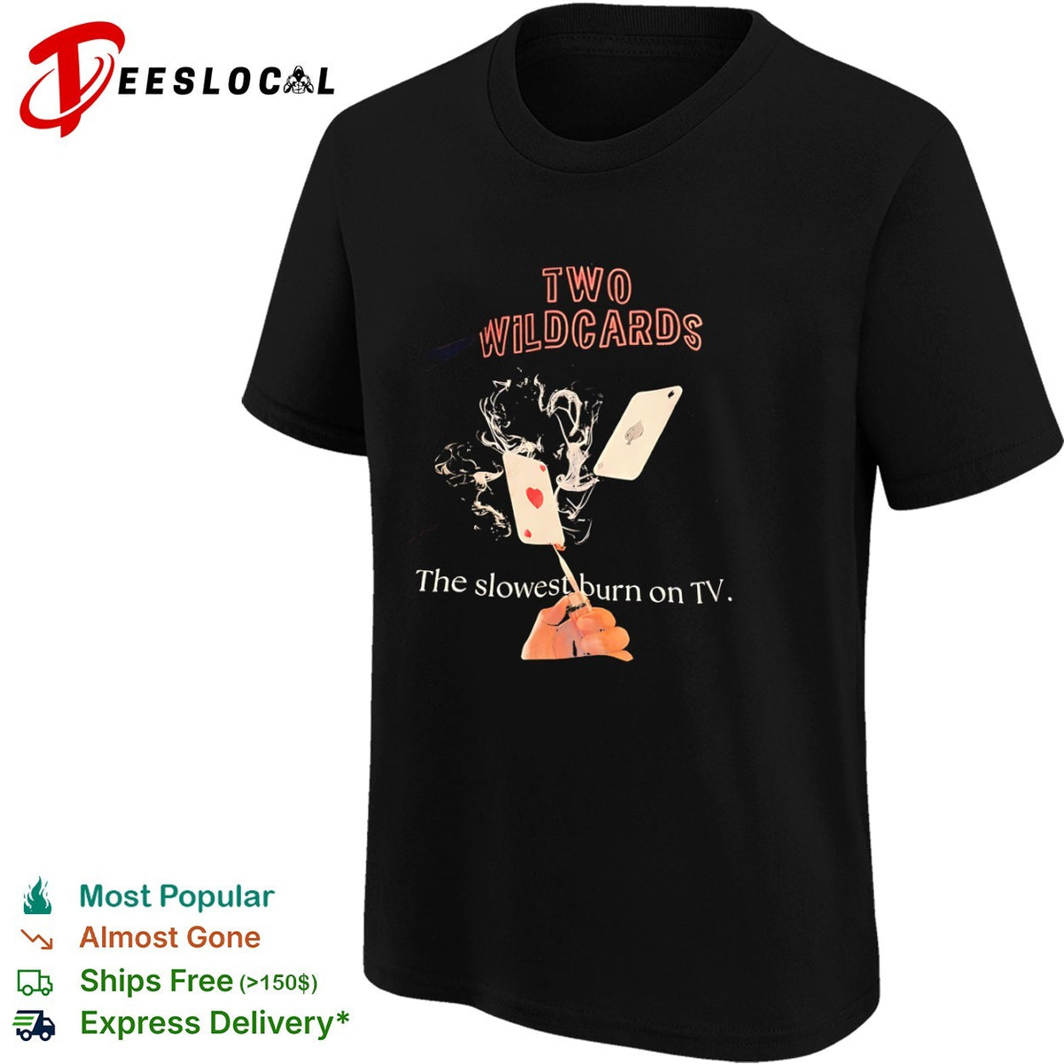 Two Wildcards The slowest burn on TV shirt
