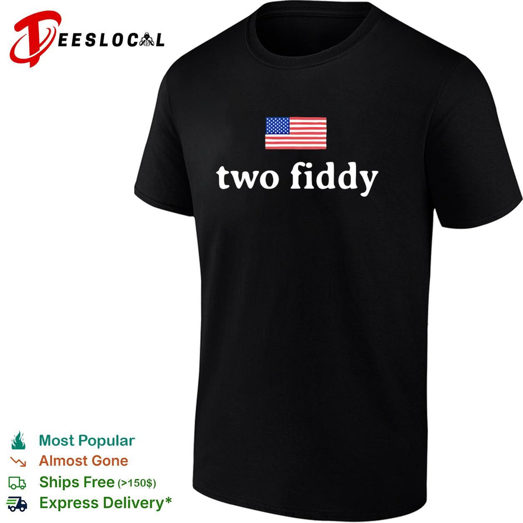 Two fiddy American flag funny patriotic shirt