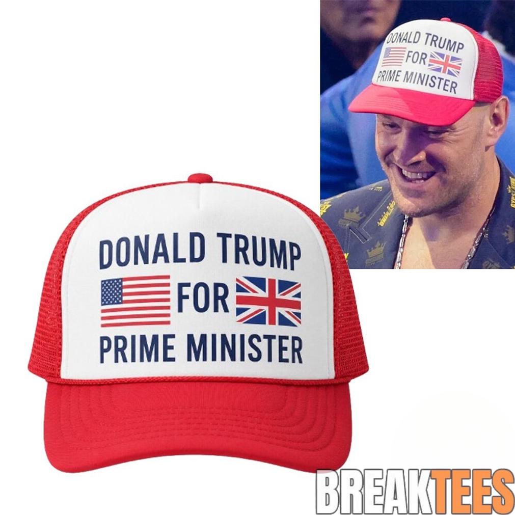 Tyson Fury Hat Donald Trump For Prime Minister Cap At UFC 250