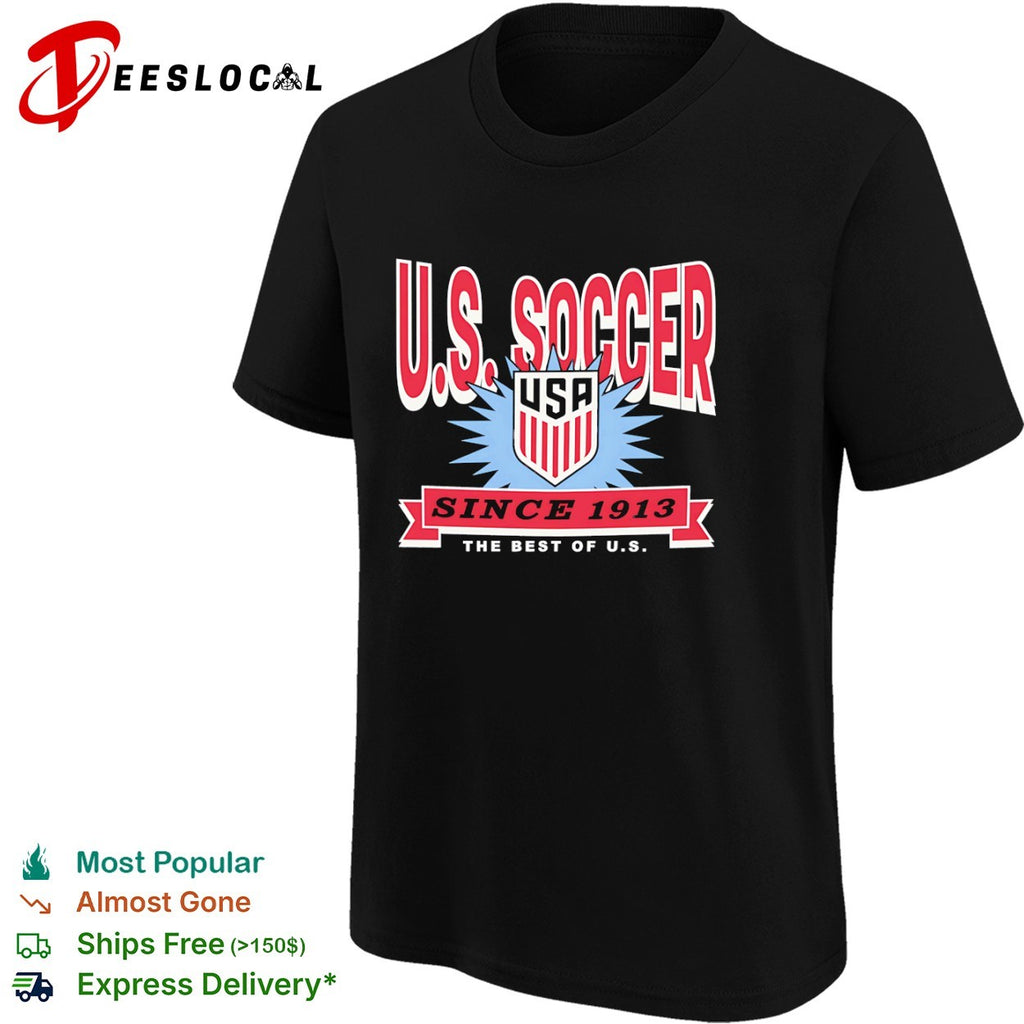 U S Soccer Since 1913 The Best of US USA Crest Shield Sport shirt