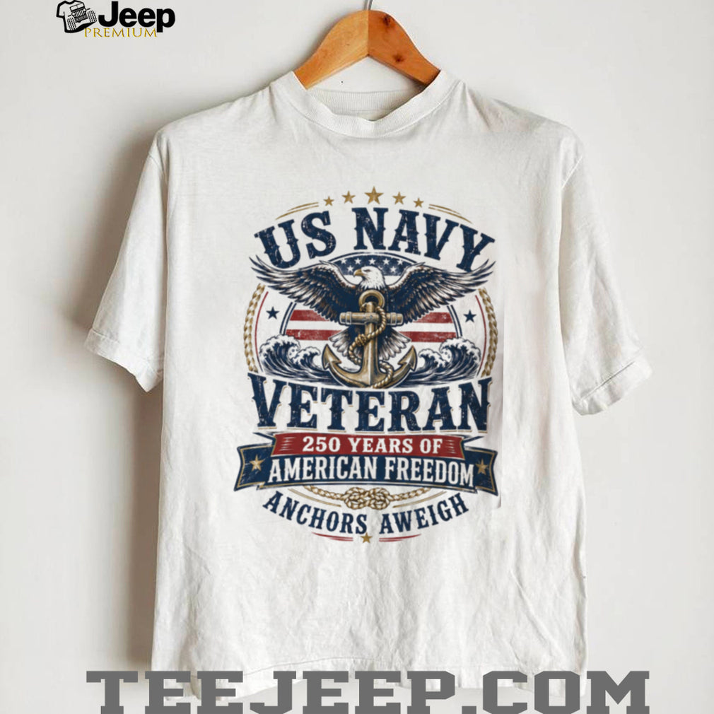 US Navy Veteran 250 Years of American Freedom Patriotic Shirt