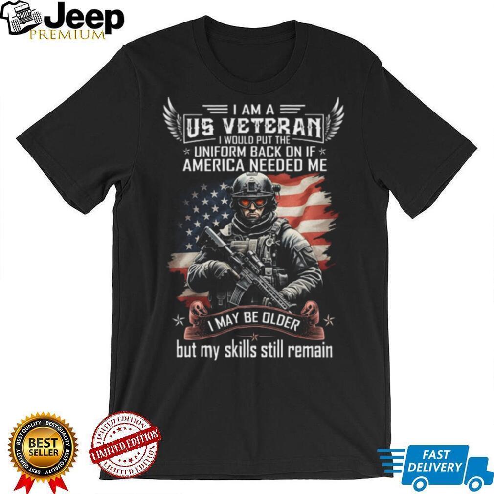US Veteran My Skills Still Remain Patriotic Soldier T Shirt