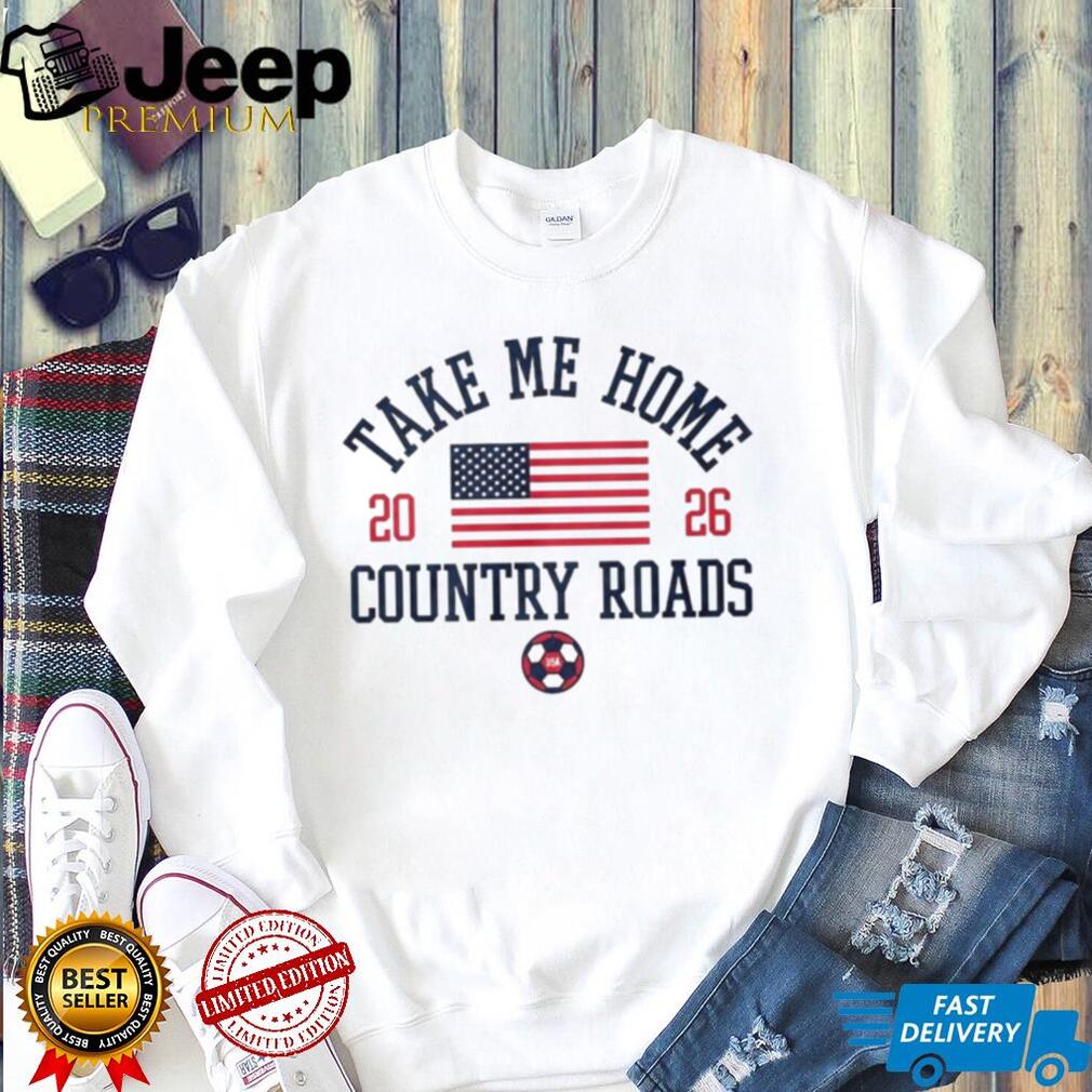 USA Soccer Take Me Home Country Roads shirt