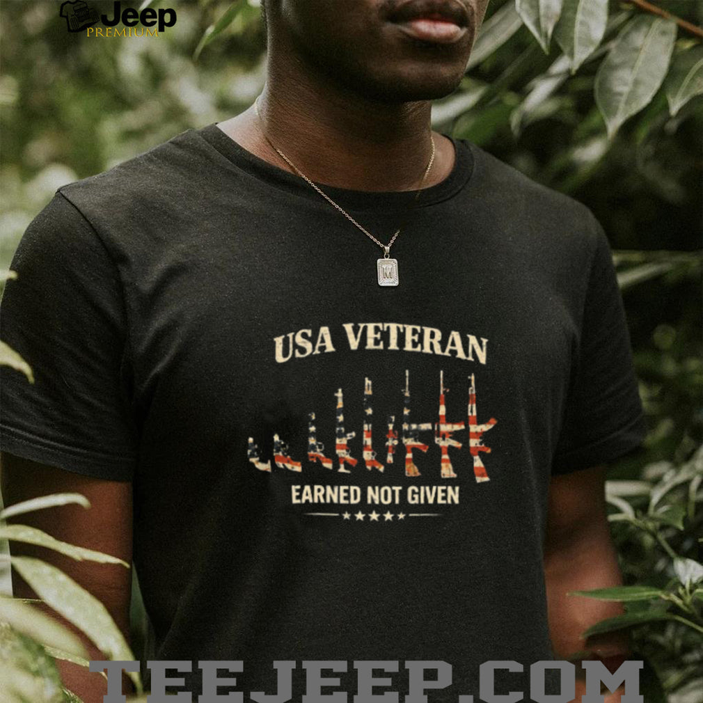 USA Veteran Earned Not Given American Flag Rifles T Shirt