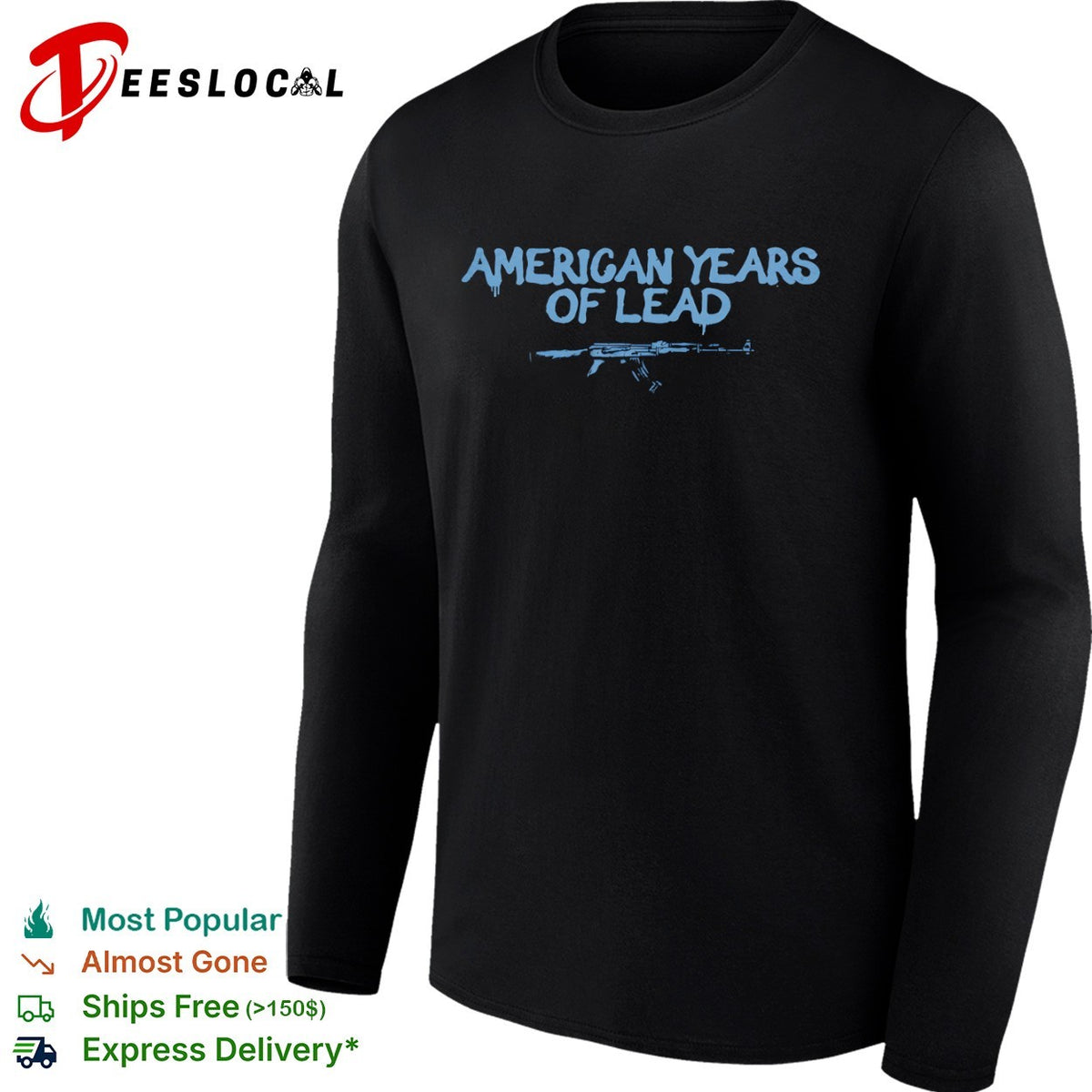 USA gun rights assault rifle American years of lead shirt
