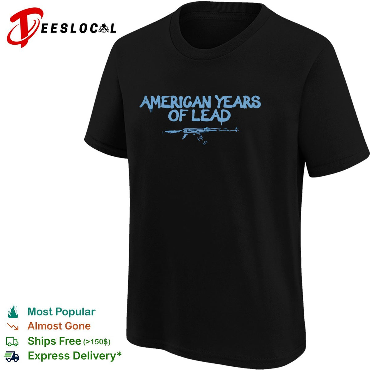 USA gun rights assault rifle American years of lead shirt