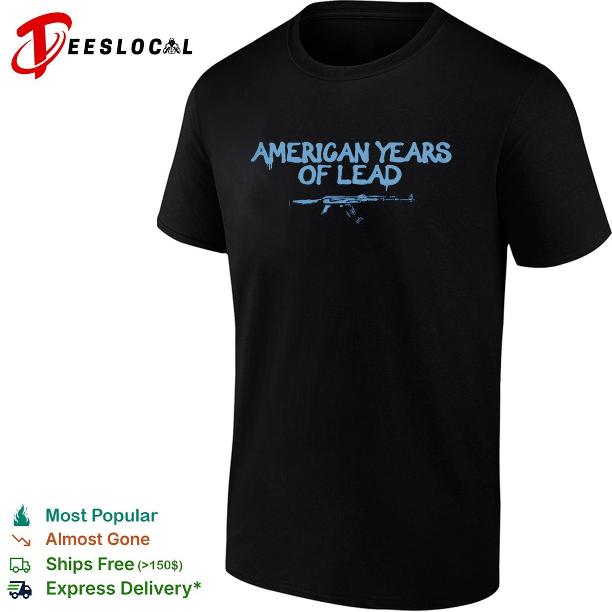 USA gun rights assault rifle American years of lead shirt