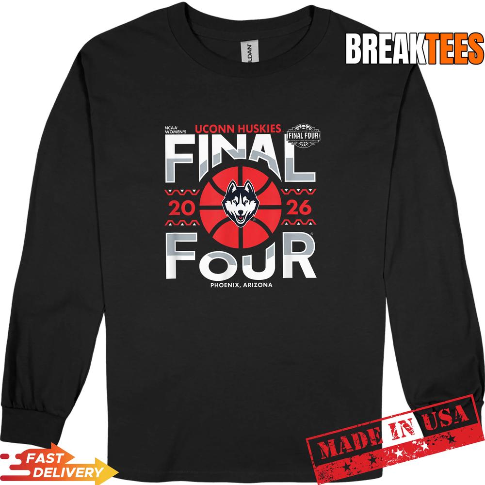 Uconn Huskies Final Four 2026 Women’s Basketball T-Shirt