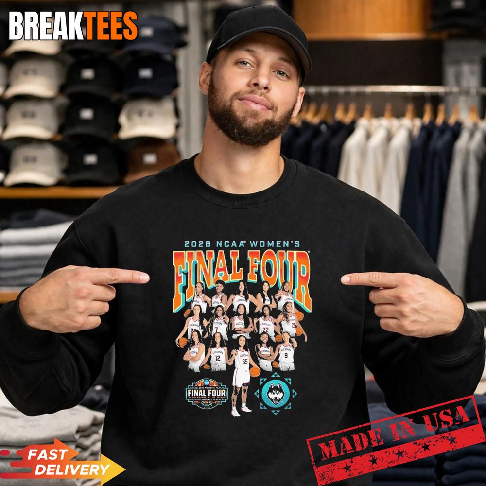 Uconn Huskies Team Women’s Basketball 2026 NCAA Final Four T-Shirt