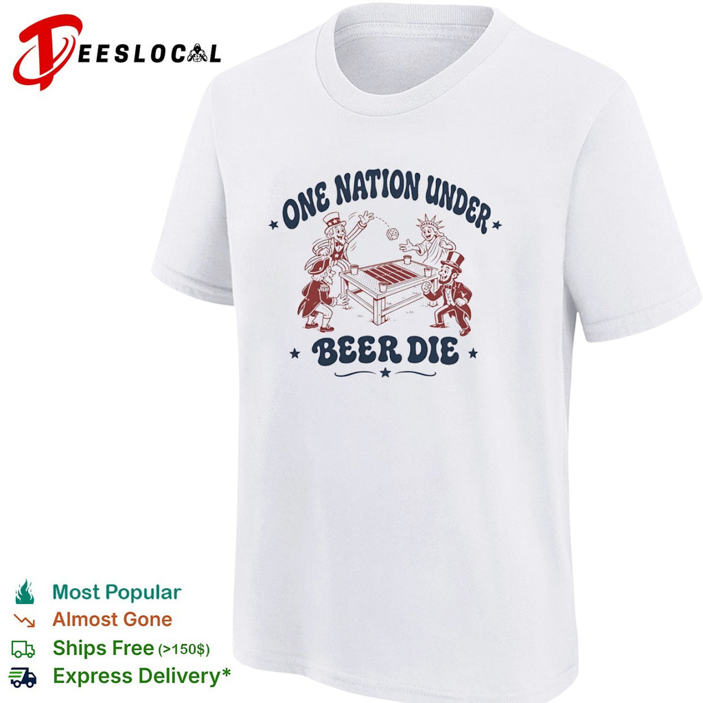 Uncle Sam Statue of Liberty George Washington Abraham Lincoln drinking game one nation under beer die shirt