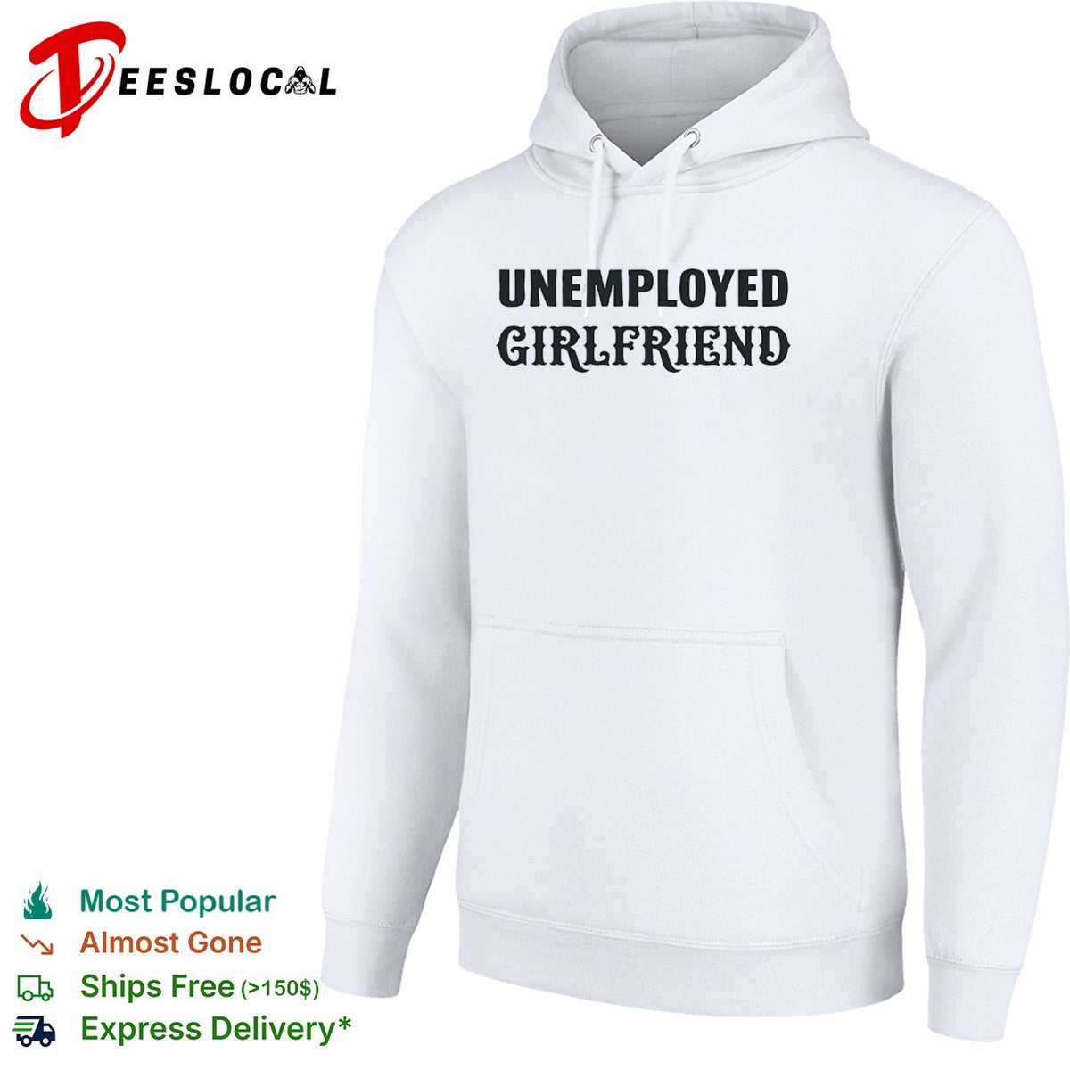 Unemployed Girlfriend Shirt