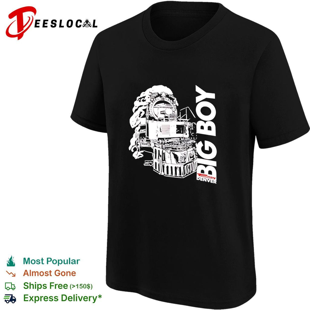 Union pacific big boy 4005 transportation Denver shirt