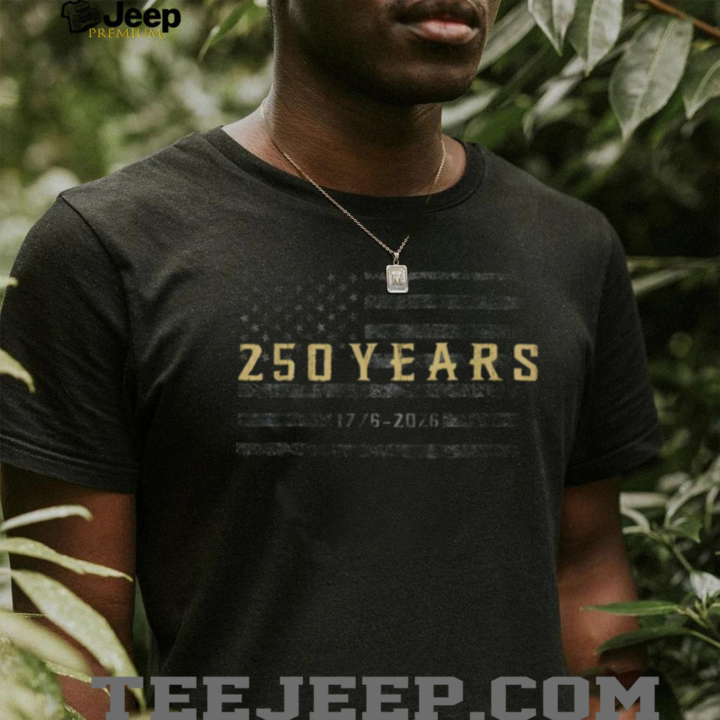 United States patriotic American flag apparel 250 years 1776 to 2026 shirt