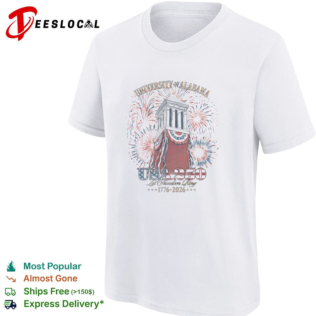 University of Alabama USA 250 Let Freedom Ring 1776 2026 Denman Hall Celebration shirt
