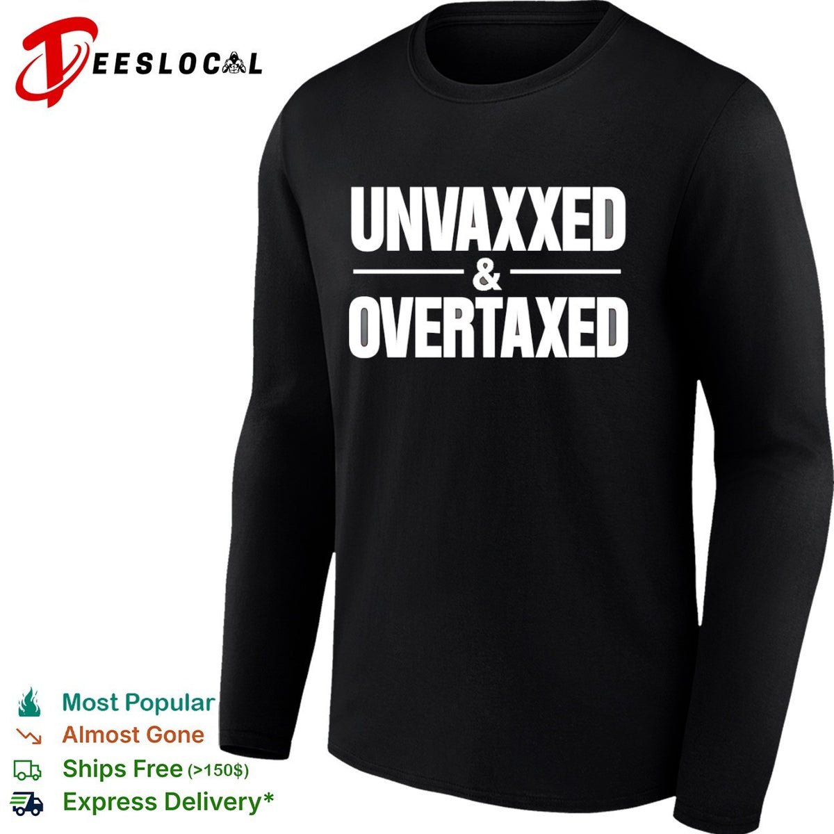 Unvaxxed and Overtaxed Shirt