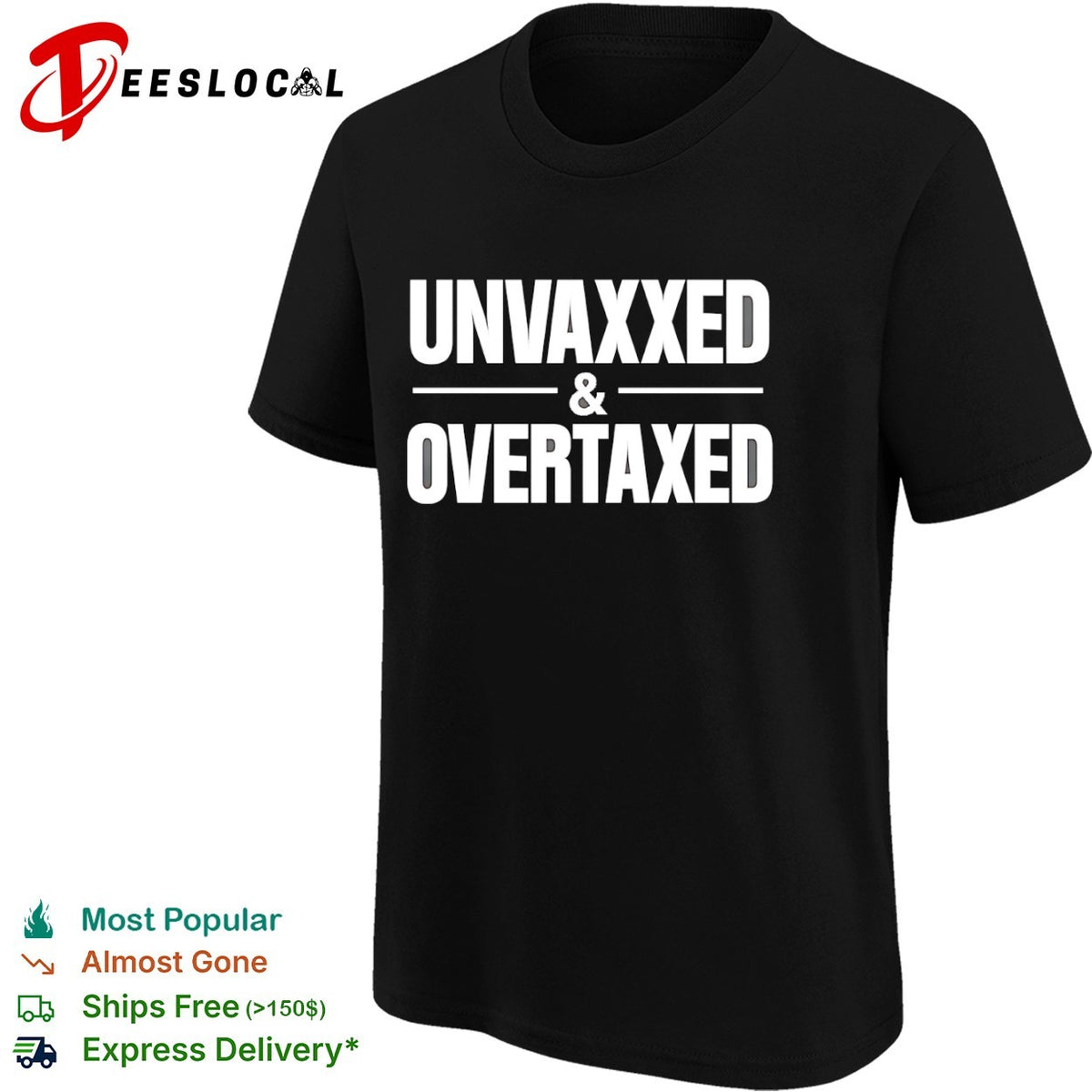 Unvaxxed and Overtaxed Shirt