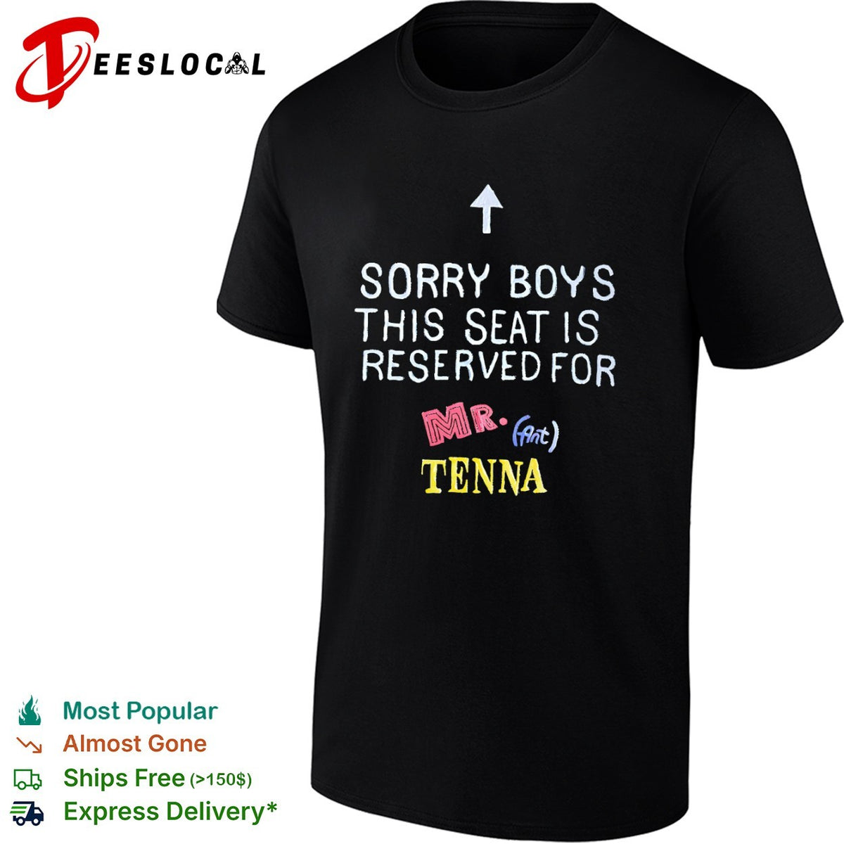 Up arrow sorry boys this seat is reserved for Mr Ant Tenna shirt