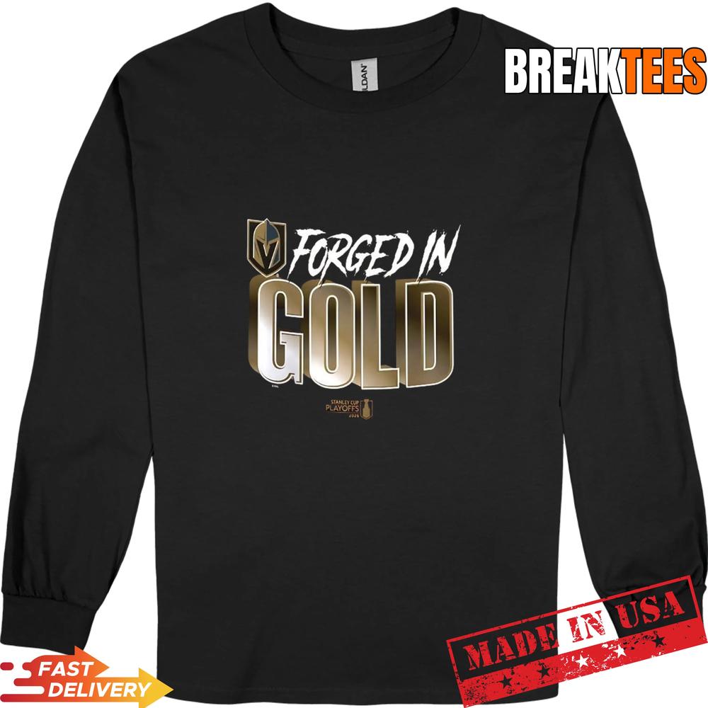 Vegas Golden Knights Forged In Gold 2026 NHL Playoffs Stanley Cup T-Shirt