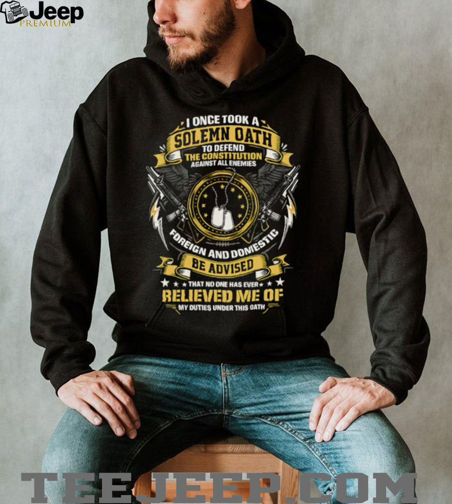 Veteran Solemn Oath To Defend The Constitution T Shirt